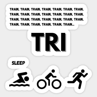 Train Tri Sleep T-shirt Sticker